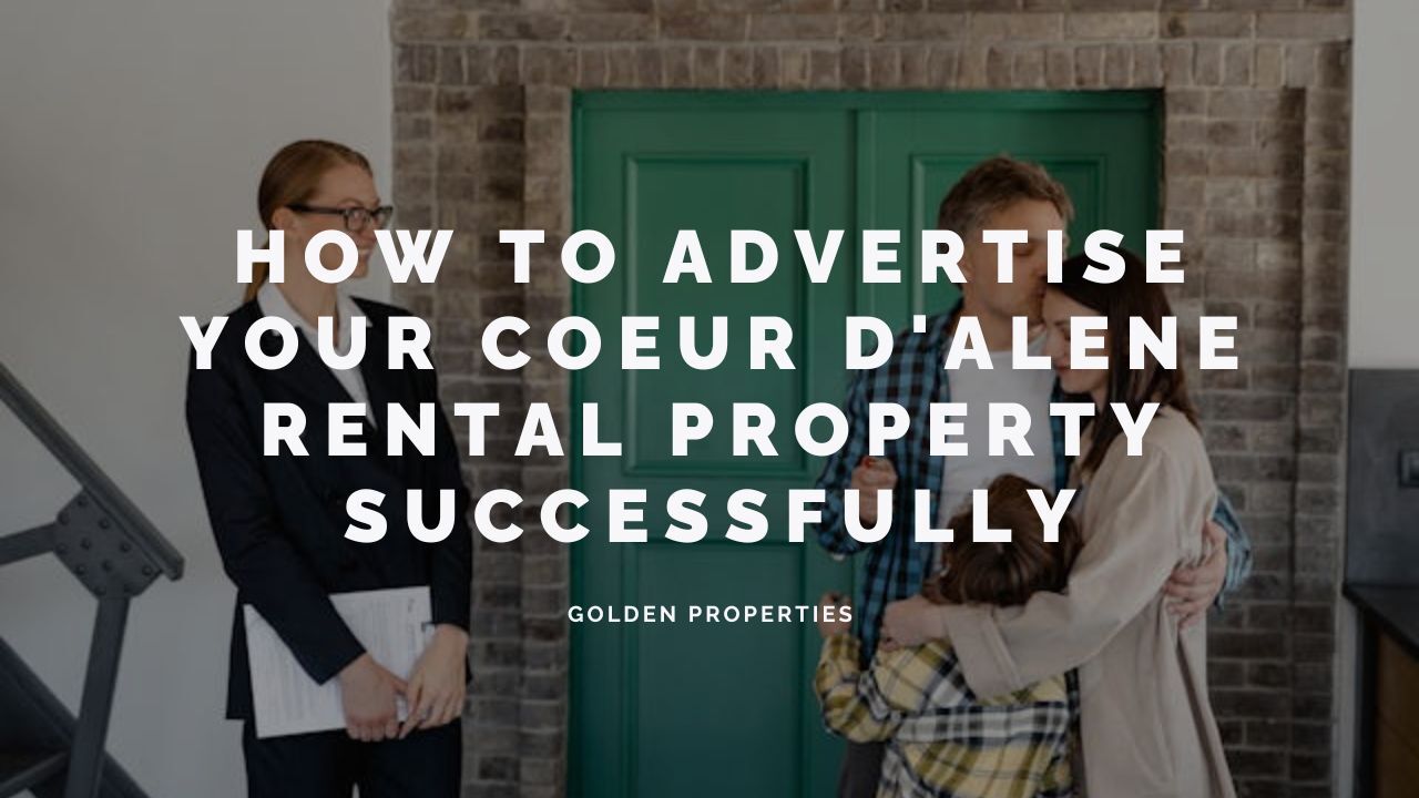How to Advertise Your Coeur d'Alene Rental Property Successfully